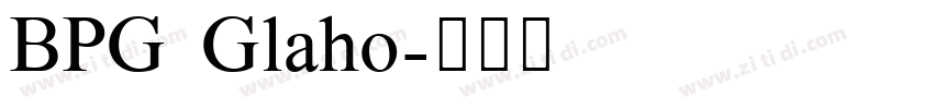 BPG Glaho字体转换